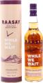 Raasay While We Wait 2018 Release Tuscan Red Wine Casks Finish 46% 700ml