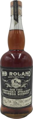 MB Roland Dark Fired Kentucky Straight Bourbon Whisky Uncut & Unfiltered Still & Barrel Proof New #4 Char Batch A11-17B 54.9% 750ml