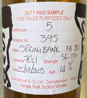 Springbank 2005 Duty Paid Sample For Trade Purposes Only Fresh Bourbon Barrel Rotation 395 56% 700ml