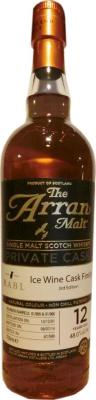 Arran 2001 Ice Wine Cask Finish 3rd Edition Private Cask 01/899 & 01/906 48% 700ml