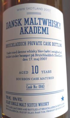Bruichladdich 2007 Private Cask OB Bourbon Dansk Maltwhisky Akademi Denmark 65% 700ml