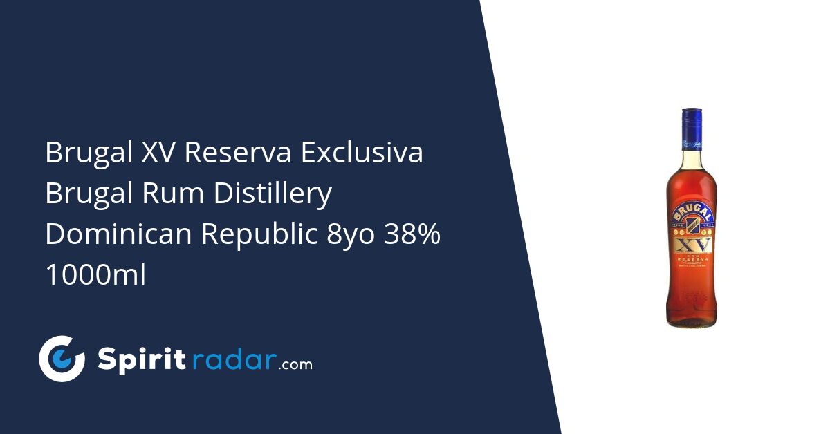 Brugal XV Reserva Exclusiva Brugal Rum Distillery Dominican Republic