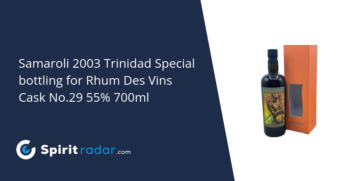 Samaroli 2003 Trinidad Special bottling for Rhum Des Vins Cask No.29 55 ...