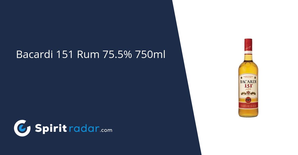 Bacardi 151 Rum 75.5 750ml Spirit Radar