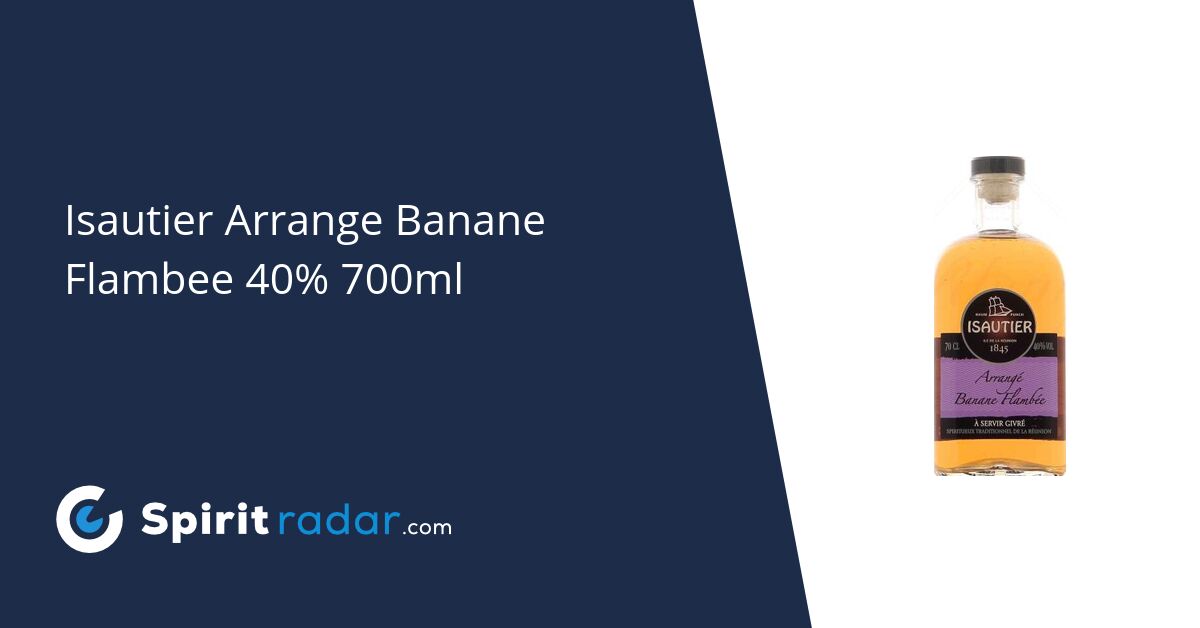 Arrangé Isautier Banane Flambée - 40%vol - 70cl - Drive Z'eclerc