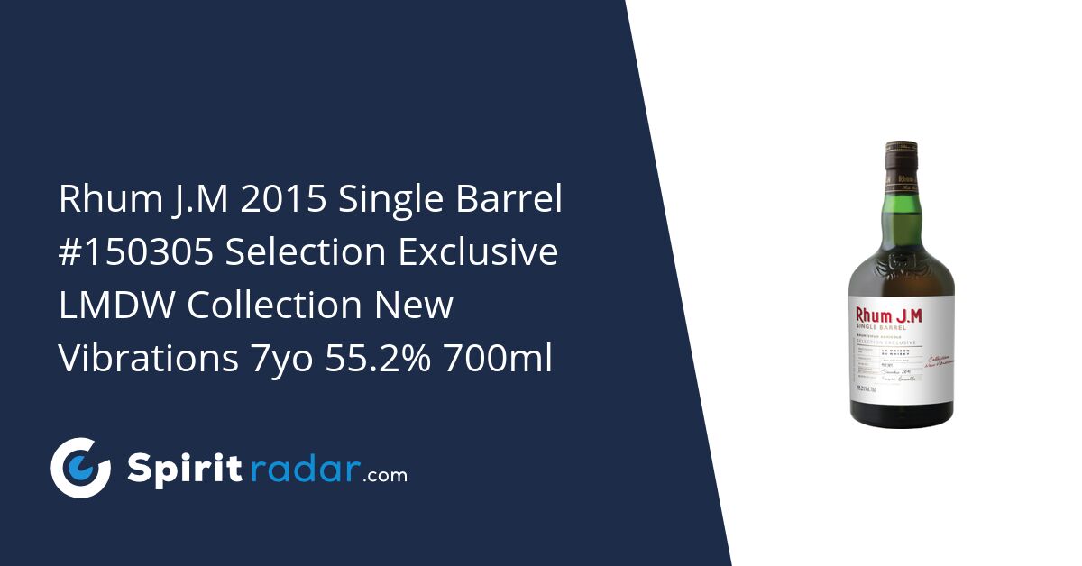 Rhum J.M 2015 Single Barrel #150305 Selection Exclusive LMDW Collection New  Vibrations 7yo 55.2% 700ml