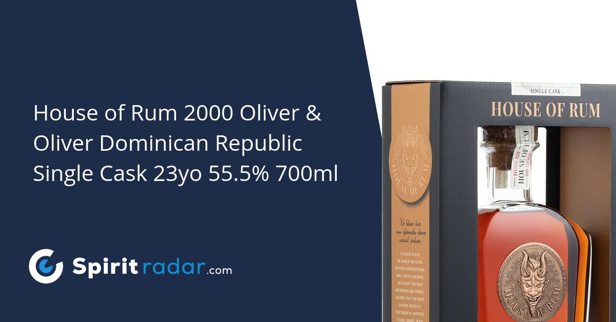 House of Rum 2000 Oliver & Oliver Dominican Republic Single Cask 23yo ...