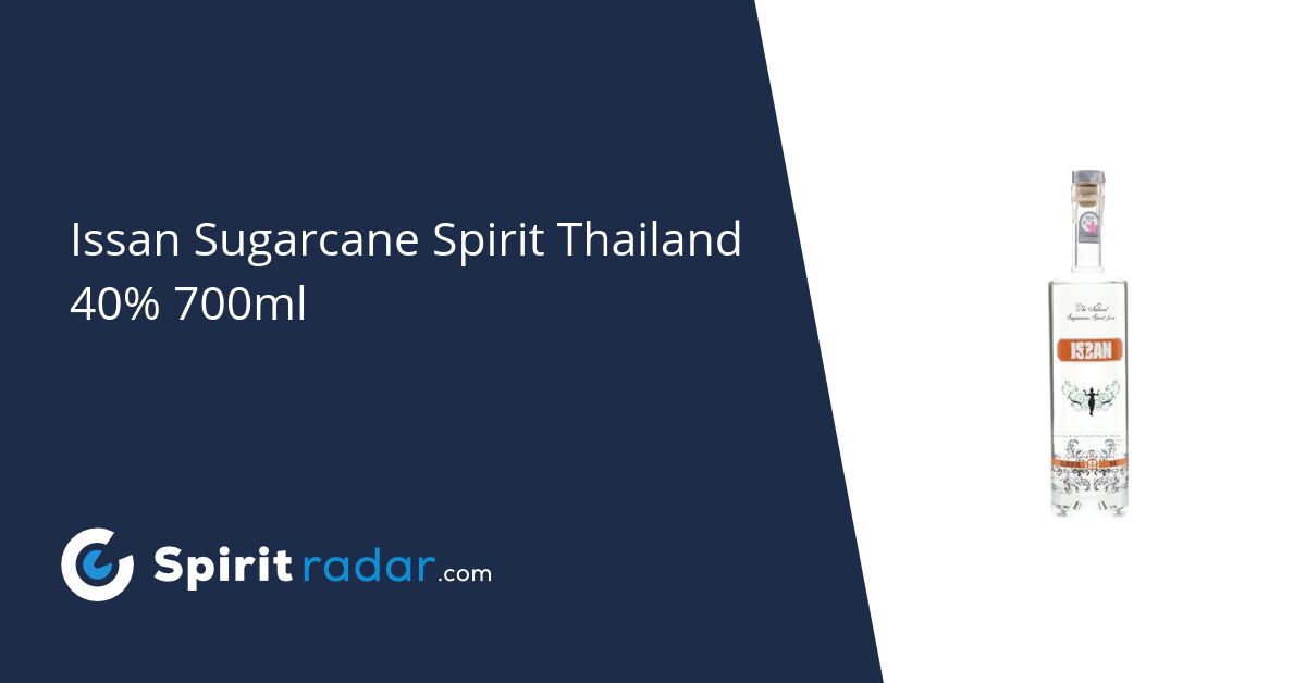 Issan Sugarcane Spirit Thailand 40% 700ml - Spirit Radar