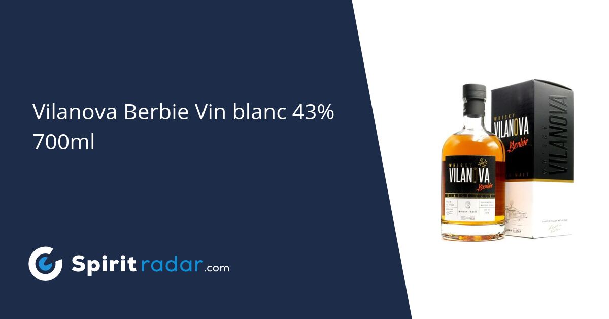 Vilanova Berbie Vin blanc 43 700ml Spirit Radar