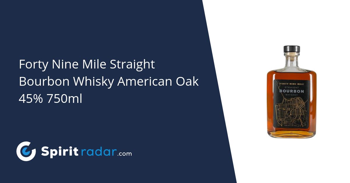 Forty Nine Mile Straight Bourbon Whisky American Oak 45 750ml Spirit