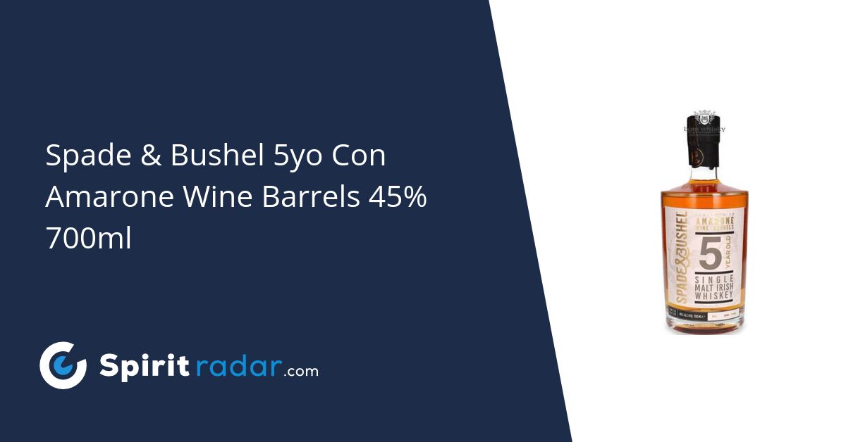 Spade & Bushel 5yo Con Amarone Wine Barrels 45 700ml Spirit Radar