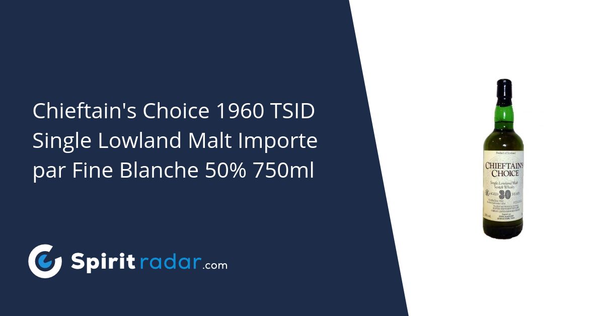 Chieftain's Choice 1960 TSID Single Lowland Malt Importe par Fine ...