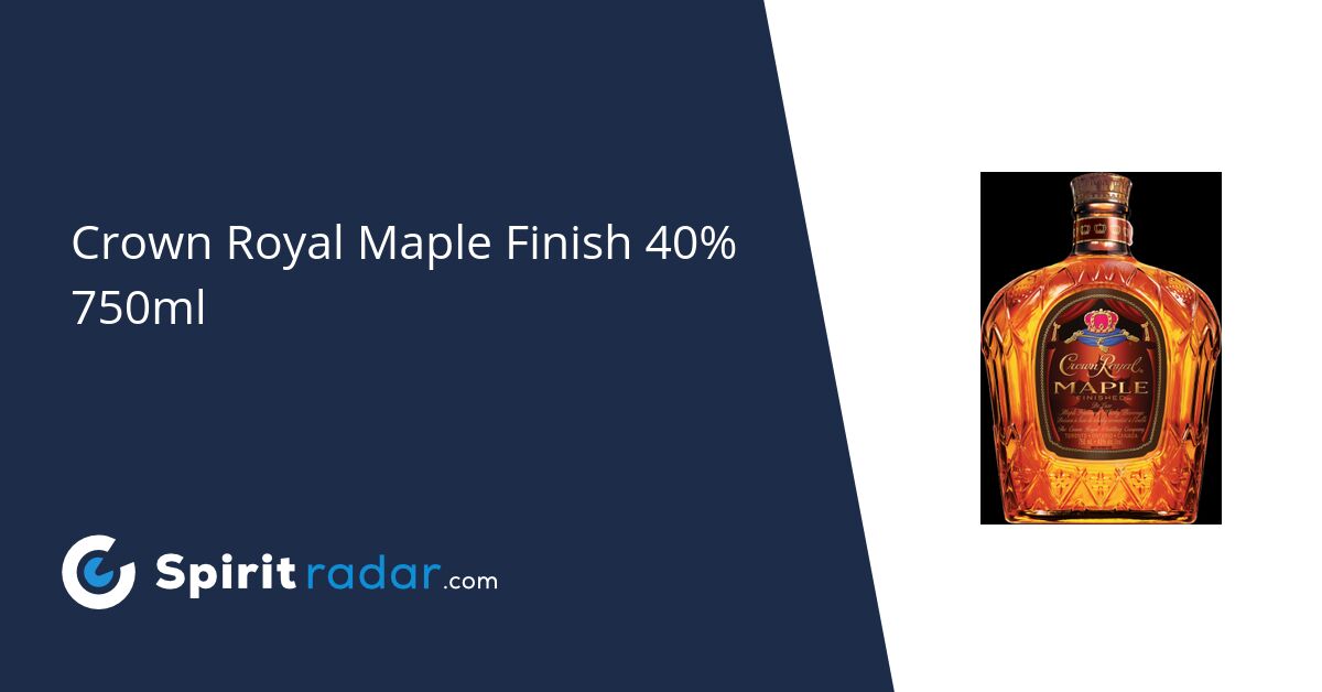 Crown Royal Maple Finish 40 750ml Spirit Radar