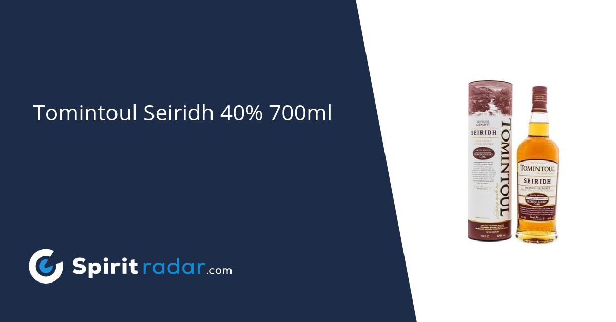 Tomintoul Seiridh 40 700ml Spirit Radar
