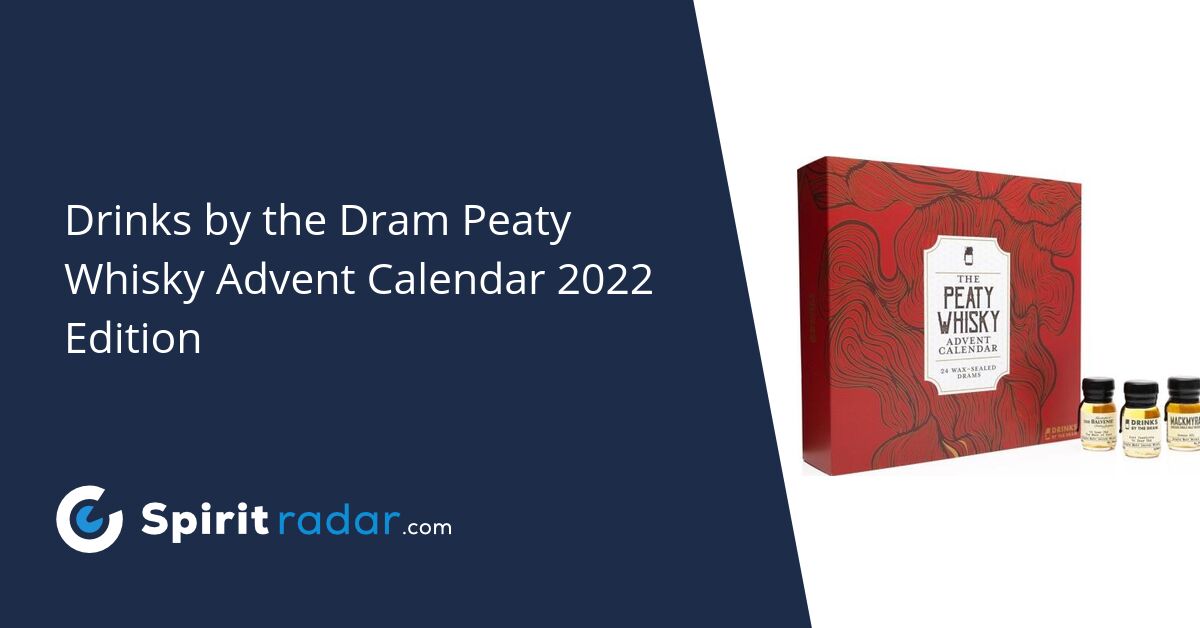 Drinks by the Dram Peaty Whisky Advent Calendar 2022 Edition Spirit Radar