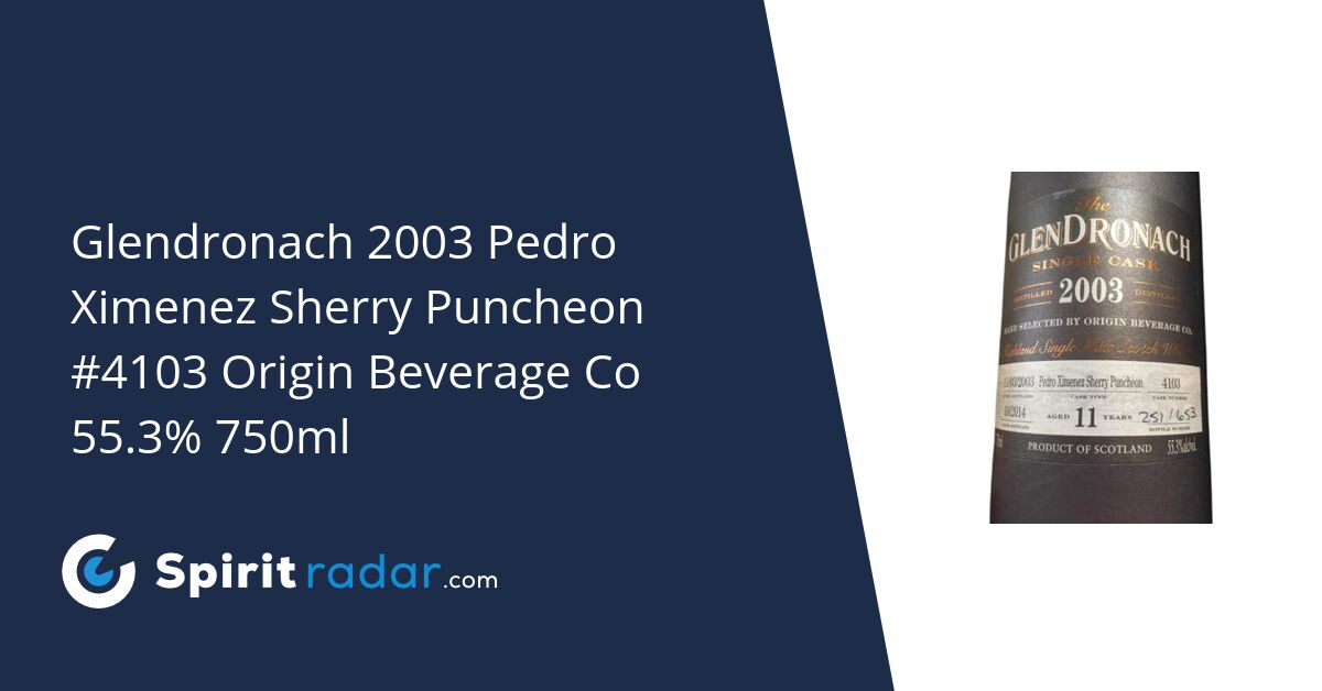 Glendronach 2003 Pedro Ximenez Sherry Puncheon #4103 Origin Beverage Co ...