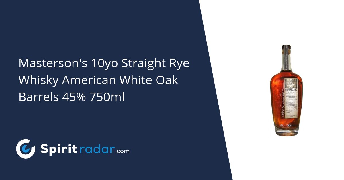 Masterson's 10yo Straight Rye Whisky American White Oak Barrels 45% ...