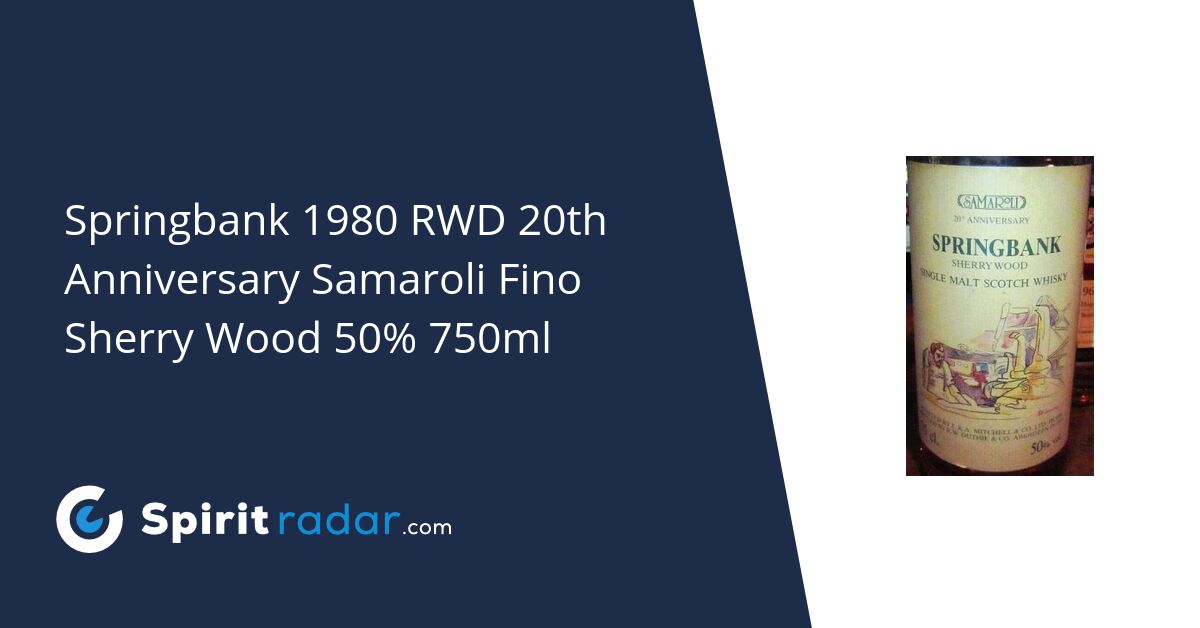 Springbank 1980 RWD 20th Anniversary Samaroli Fino Sherry Wood 50% ...