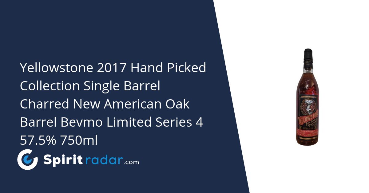Yellowstone 2017 Hand Picked Collection Single Barrel Charred New