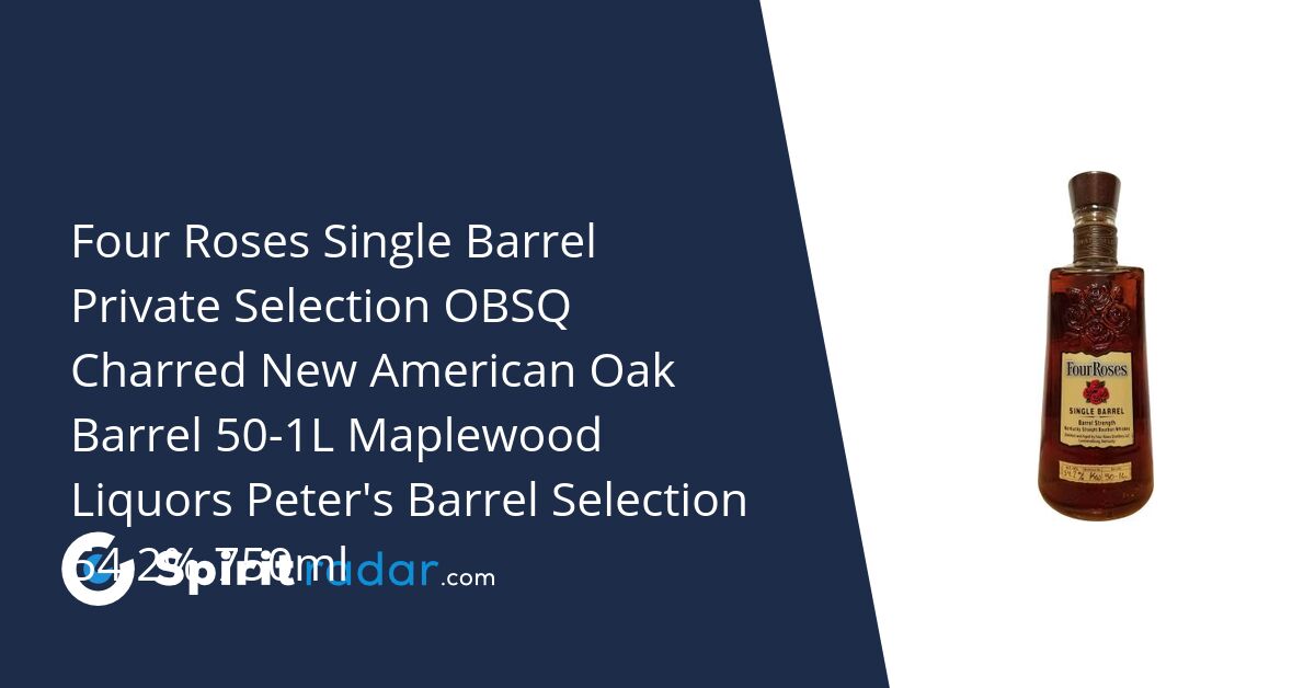 Four Roses Single Barrel Private Selection OBSQ Charred New American ...