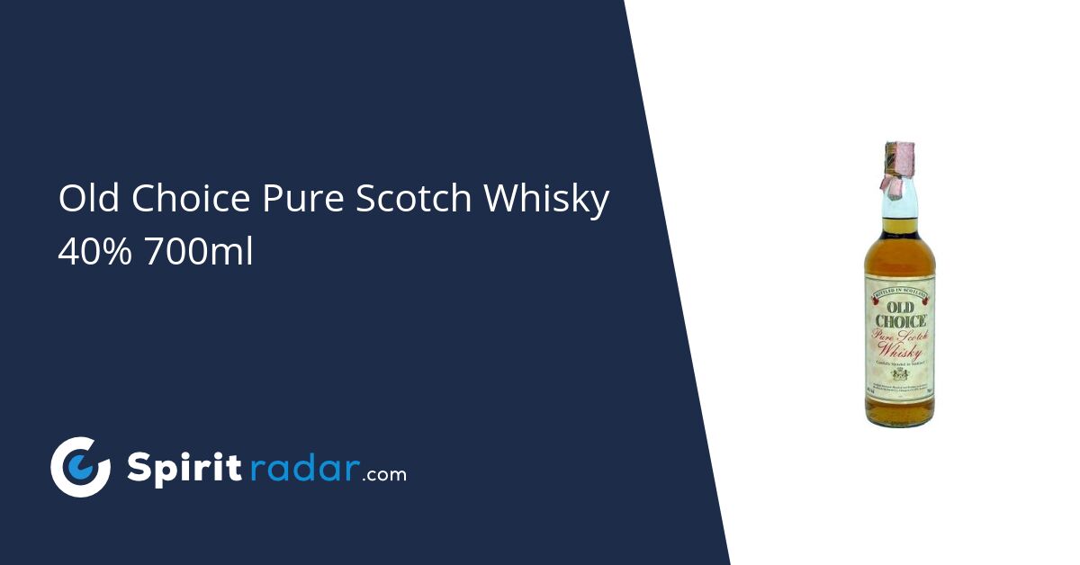 Old Choice Pure Scotch Whisky 40% 700ml - Spirit Radar