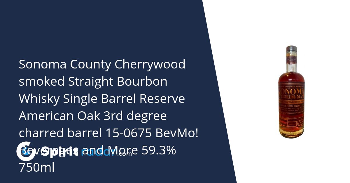 Sonoma County Cherrywood smoked Straight Bourbon Whisky Single Barrel