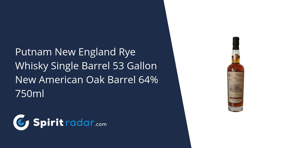 Putnam New England Rye Whisky Single Barrel 53 Gallon New American Oak Barrel 64 750ml Spirit
