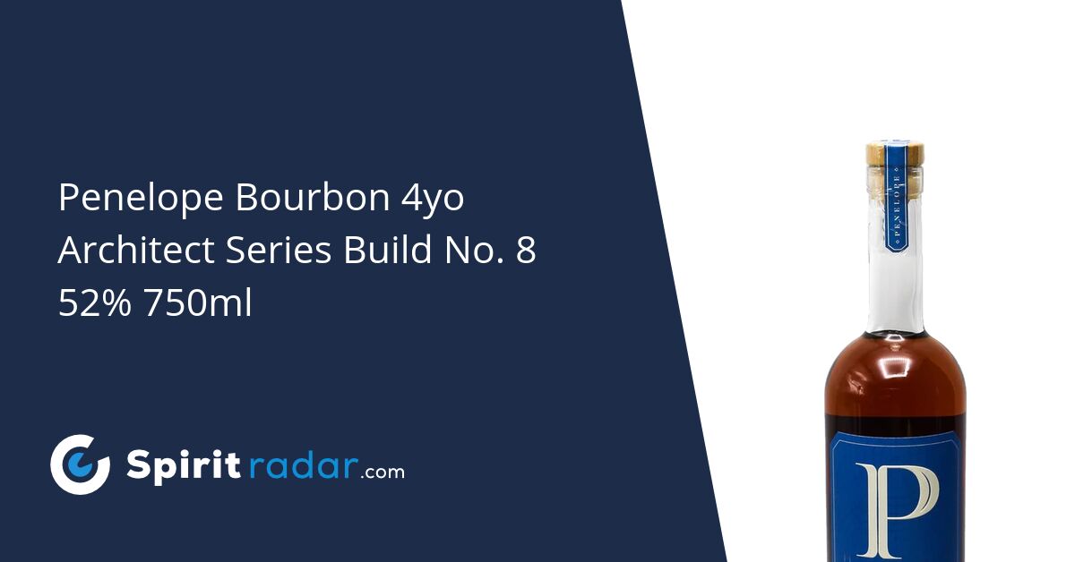 Penelope Bourbon 4yo Architect Series Build No. 8 52 750ml Spirit Radar