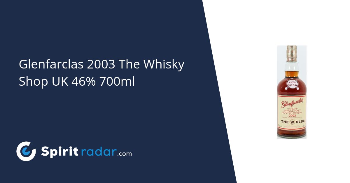 Glenfarclas 2003 The Whisky Shop UK 46 700ml Spirit Radar