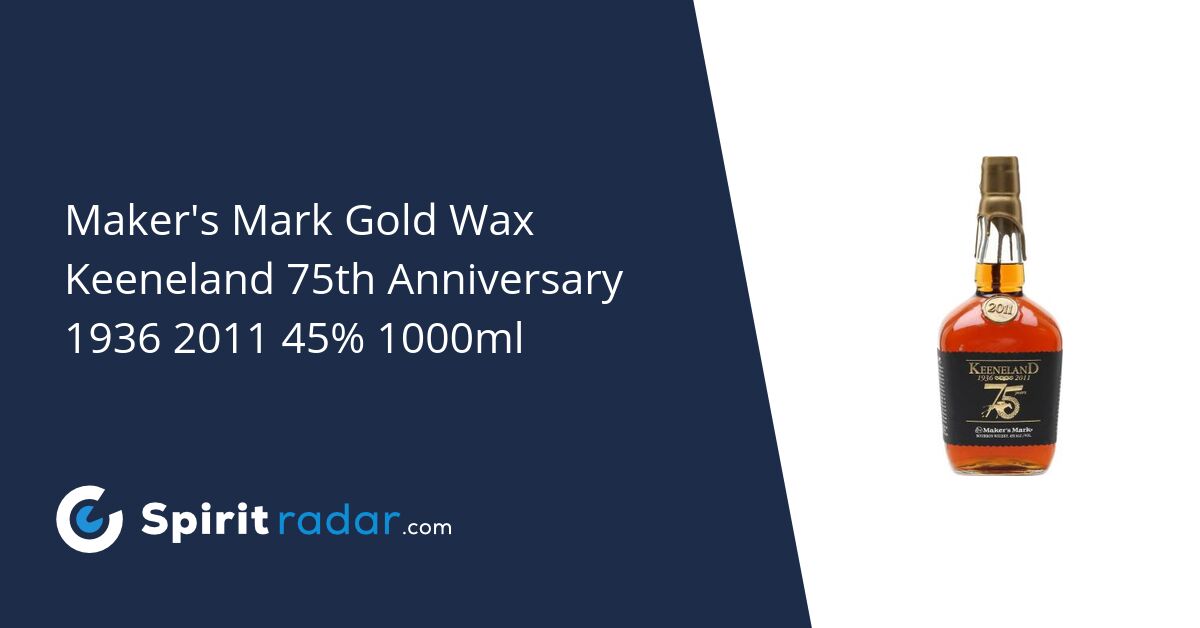 Maker's Mark Gold Wax Keeneland 75th Anniversary 1936 2011 American Oak