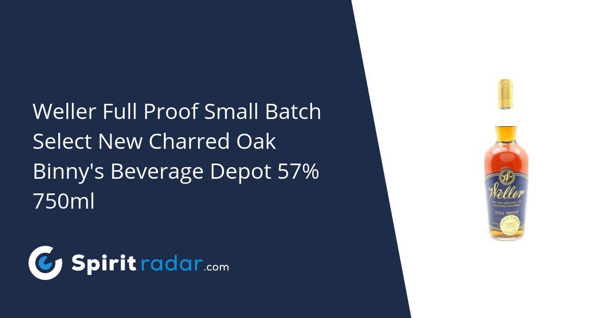 Weller Full Proof Small Batch Select New Charred Oak Binny's Beverage